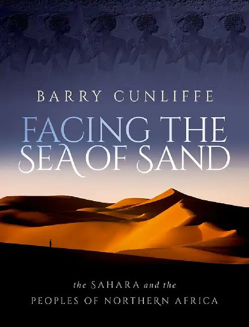Buy Facing the Sea of Sand (English, Barry Cunliffe) — BookShops.in