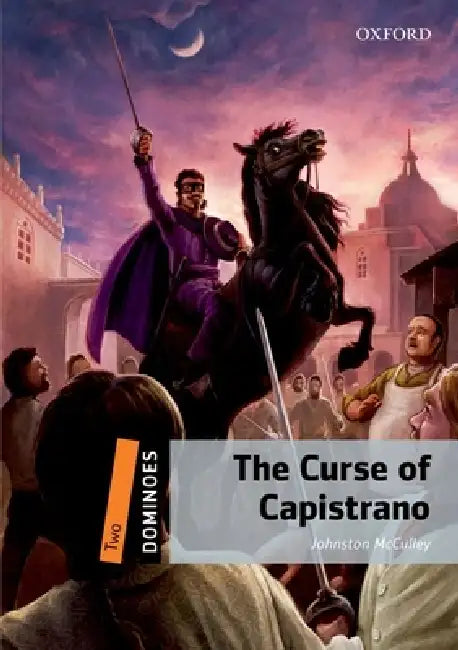 Buy Dominoes Level 2 the Curse of Capistrano (English, Johnston McCulley Retold by Bill Bowler) — BookShops.in