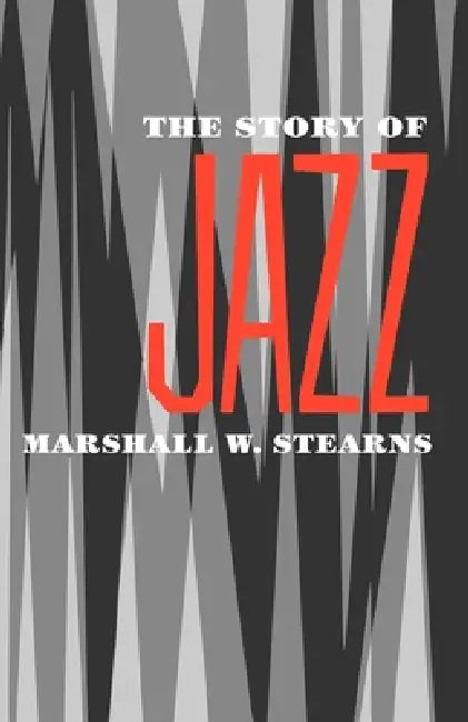 Buy The Story of Jazz (English, Marshall W. Stearns) — BookShops.in