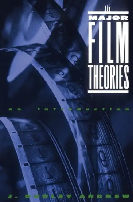 Buy The Major Film Theories (English, J. Dudley Andrew | Dudley Andrew | James Dudley Andrew) — BookShops.in