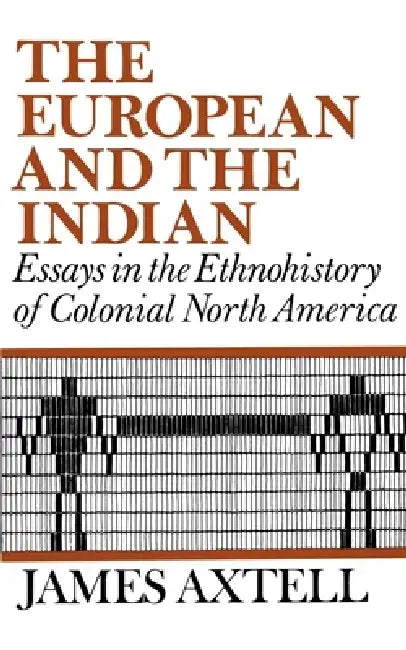 Buy The European and the Indian (English, James Axtell) — BookShops.in