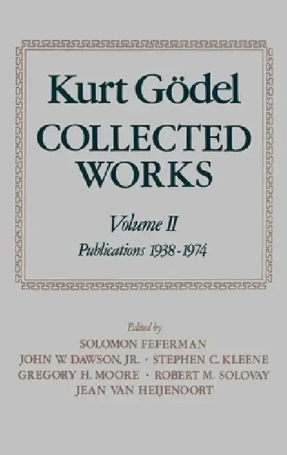 Collected Works (English, Kurt Godel | Solomon Feferman | Jr. Dawson John W.)