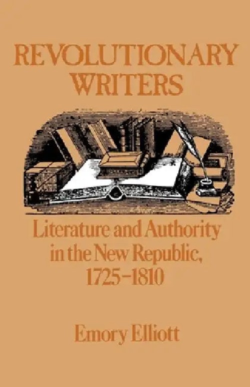 Revolutionary Writers by Emory Elliott – Early American Literary Criticism view 2