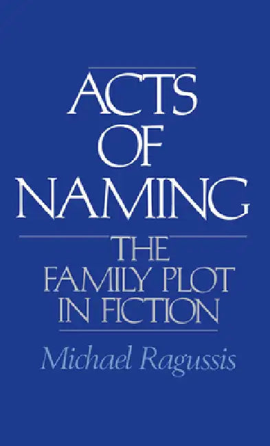 Acts of Naming (English, Michael Ragussis)