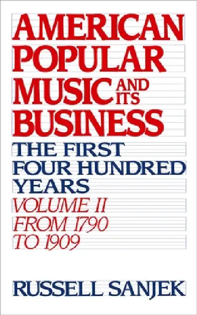 Buy American Popular Music and Its Business (English, Russell Sanjek) — BookShops.in