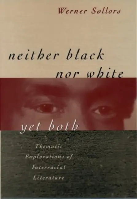 Buy Neither Black Nor White Yet Both (English, Werner Sollors) — BookShops.in