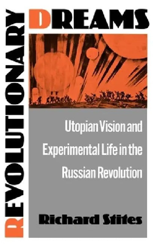 Revolutionary Dreams by Richard Stites – Russian Revolution History Book view 2