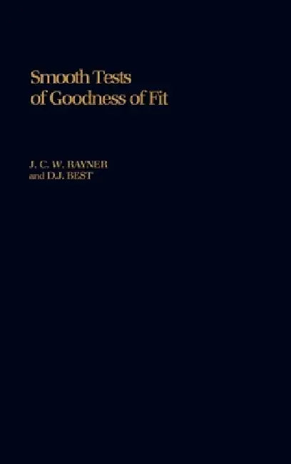 Smooth Tests of Goodness of Fit (English, J. C. Rayner | D. J. Best)