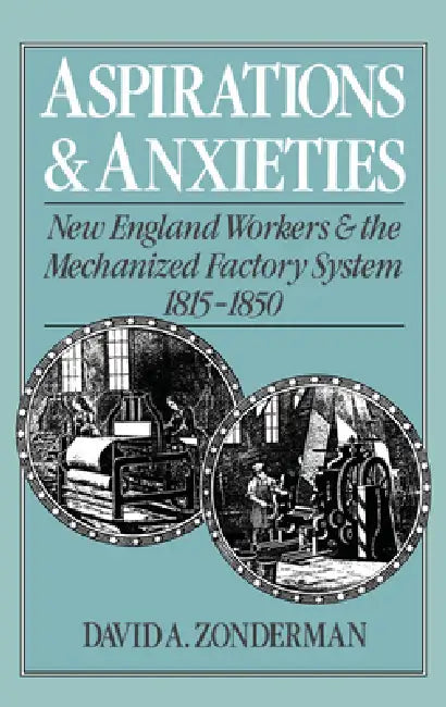 Aspirations and Anxieties (English, David A. Zonderman)