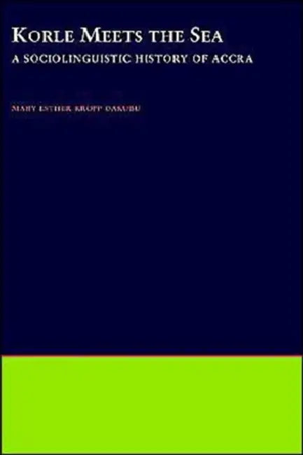 Korle Meets the Sea (English, M. E. Kropp Dakubu | Mary Esther Kropp Dakubu | M. E. Kropp Dakubu)