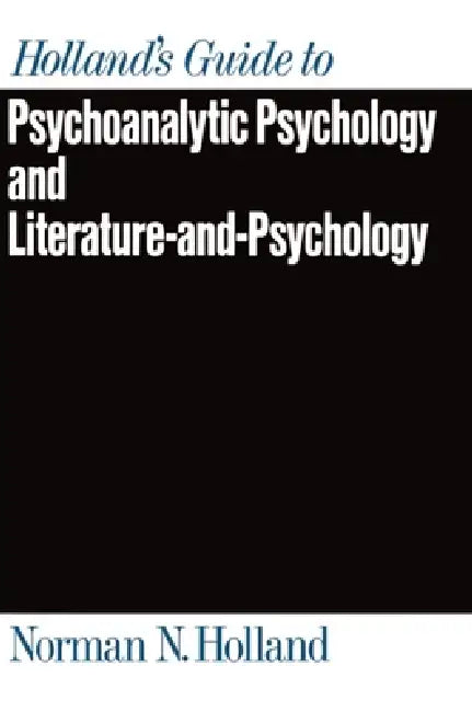 Buy Holland's Guide to Psychoanalytic Psychology and Literature-And-Psychology (English, Norman N. Holland) — BookShops.in