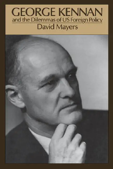 George Kennan (English, David Allan Mayers)