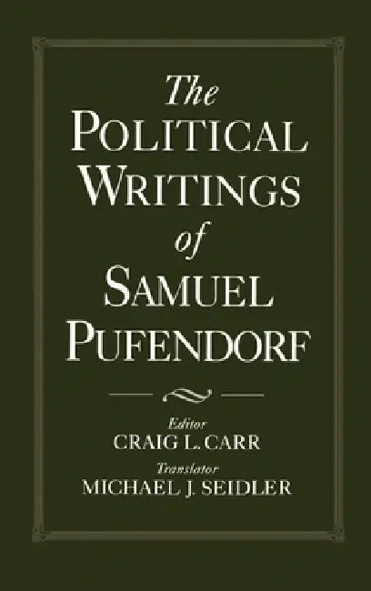 Buy The Political Writings of Samuel Pufendorf (English, Samuel Pufendorf | Craig L. Carr | Michael J. Seidler) — BookShops.in