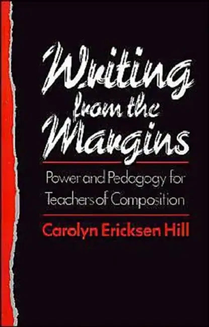 Writing from the Margins (English, Carolyn Ericksen Hill)