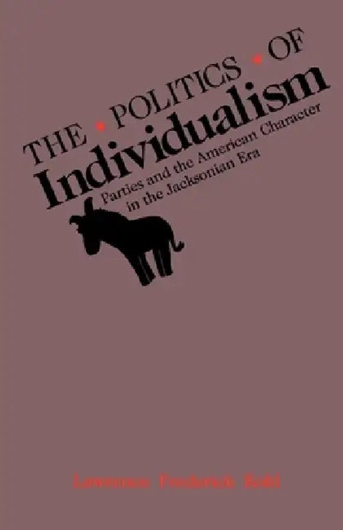 The Politics of Individualism – Lawrence F. Kohl view 2