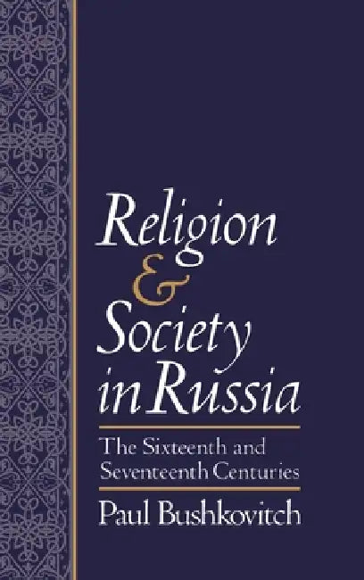 Buy Religion and Society in Russia (English, Paul Bushkovitch) — BookShops.in