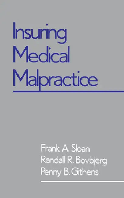 Buy Insuring Medical Malpractice (English, Frank A. Sloan | Randall R. Bovbjerg | Penny B. Githens) — BookShops.in
