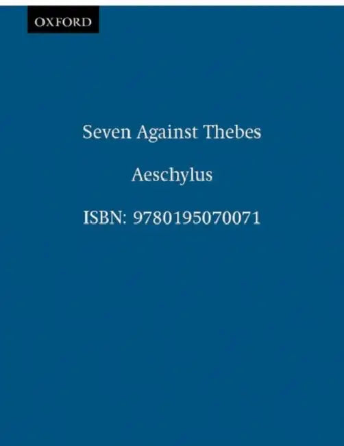 Seven Against Thebes (English, Aeschylus | Helen H. Bacon | Anthony Hecht)