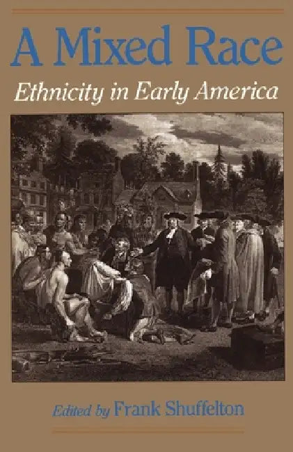 A Mixed Race (English, Frank Shuffelton)
