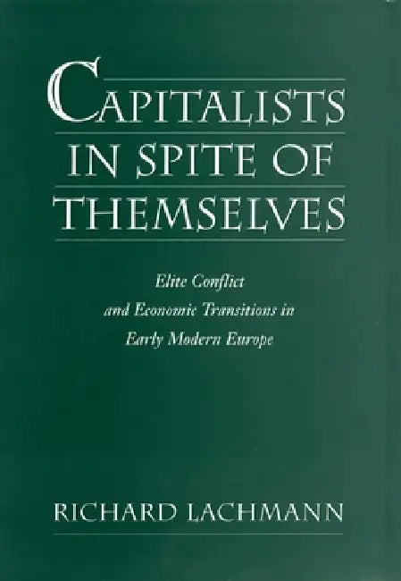 Buy Capitalists in Spite of Themselves (English, Richard Lachmann) — BookShops.in