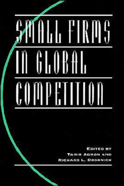 Small Firms in Global Competition (English, University of Southern California | Tamir Agmon)
