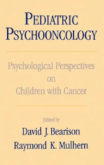 Pediatric Psychooncology (English, David Ed Bearison | David J. Bearison | Raymond K. Mulhern)