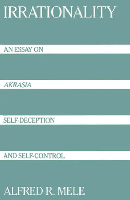 Buy Irrationality (English, Alfred R. Mele) — BookShops.in