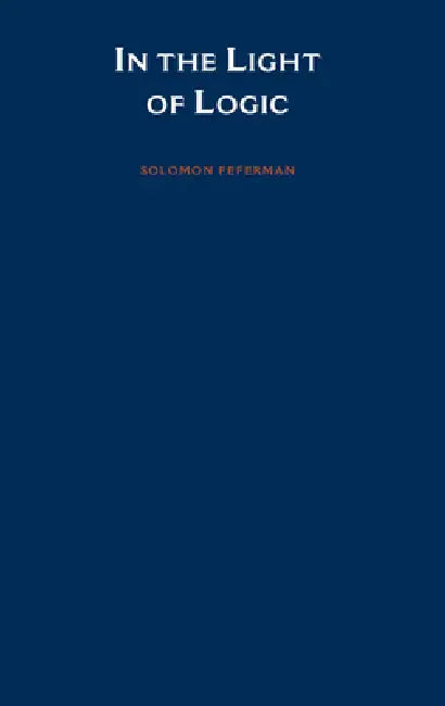Buy In the Light of Logic (English, Solomon Feferman) — BookShops.in