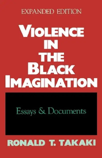 Violence in the Black Imagination (English, Ronald T. Takaki)