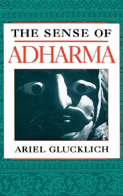 The Sense of Adharma (English, Ariel Glucklich)