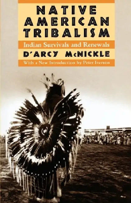 Buy Native American Tribalism (English, D'Arcy McNickle | Peter Iverson | Peter Iverson) — BookShops.in