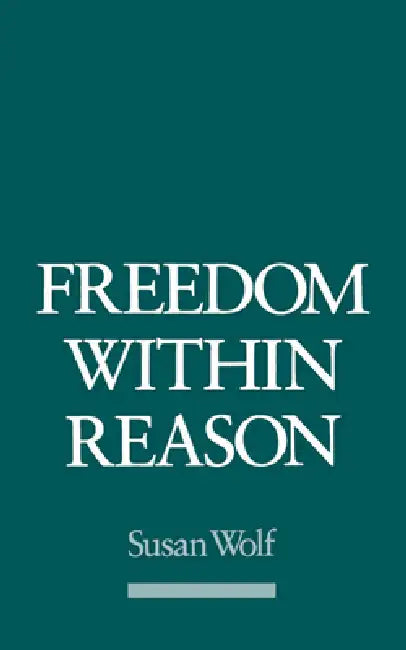 Buy Freedom Within Reason (English, Susan R. Wolf) — BookShops.in