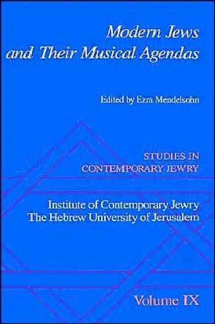 Modern Jews and Their Musical Agendas (English, Ezra Mendelsohn)