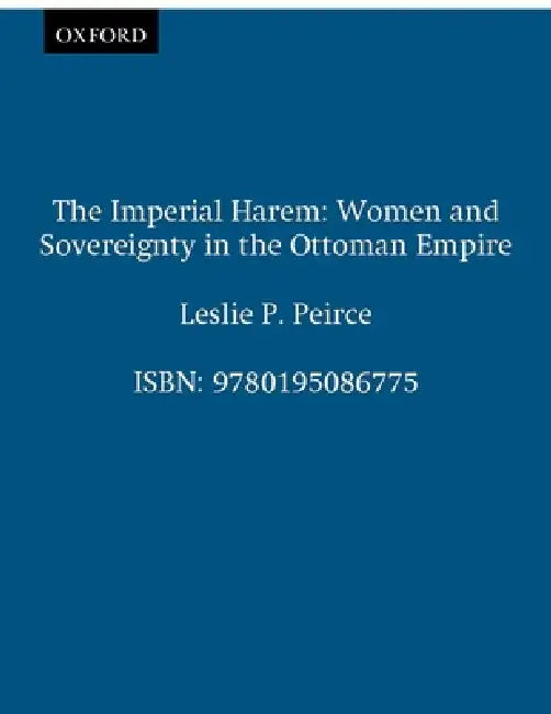 The Imperial Harem (English, Leslie P. Peirce)