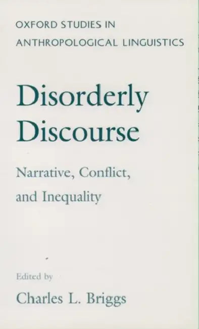 Buy Disorderly Discourse (English, Charles L. Briggs) — BookShops.in