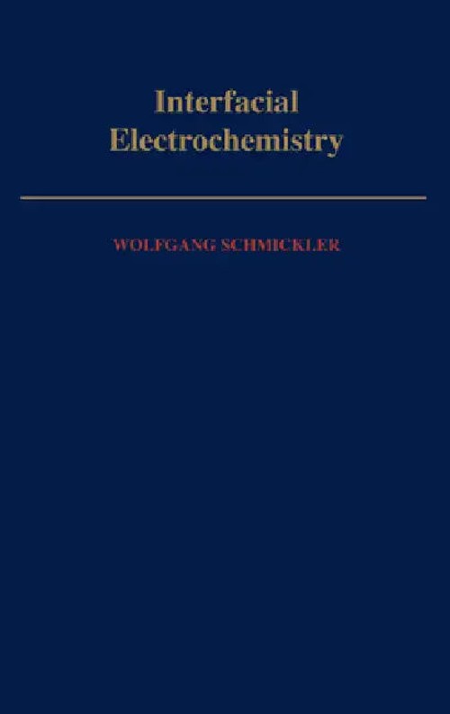 Interfacial Electrochemistry – Wolfgang Schmickler – Oxford University Press view 2