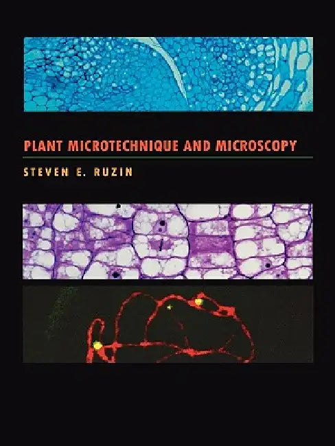 Buy Plant Microtechnique and Microscopy (English, Steven E. Ruzin) — BookShops.in