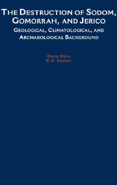 The Destruction of Sodom, Gomorrah, and Jericho (English, Emery Neev | David Neev | K. O. Emery)