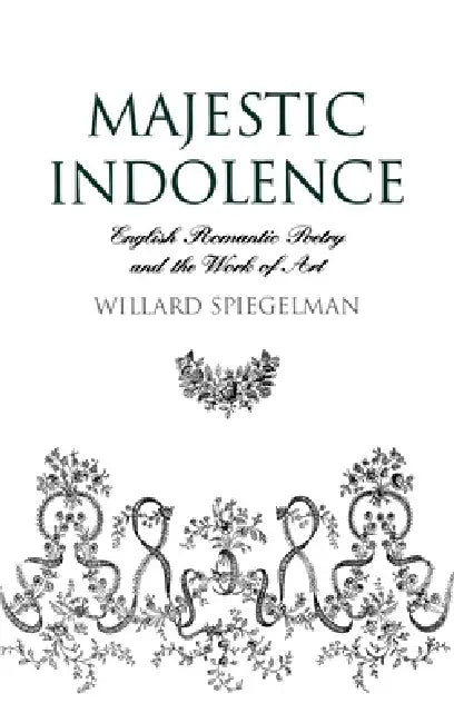 Majestic Indolence (English, Willard Spiegelman)