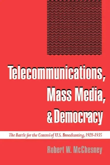 Buy Telecommunications, Mass Media, and Democracy (English, Robert Waterman McChesney) — BookShops.in