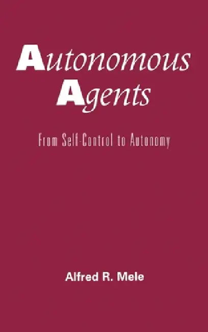 Buy Autonomous Agents (English, Alfred R. Mele) — BookShops.in