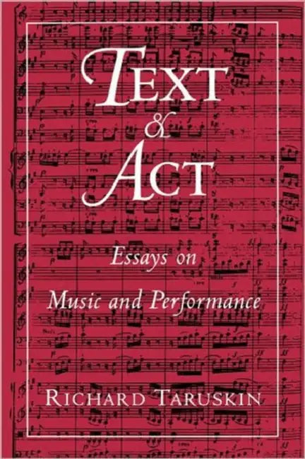 Buy Text and ACT (English, Richard Taruskin) — BookShops.in