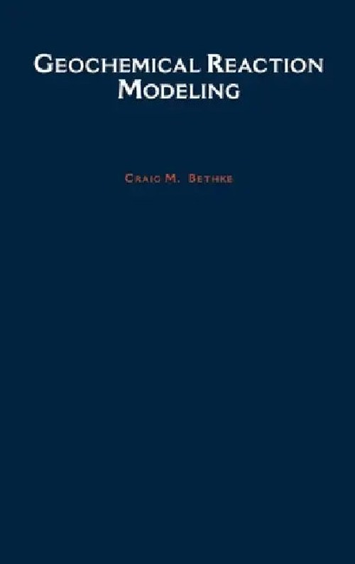 Geochemical Reaction Modeling by Craig Bethke – Oxford University Press view 2