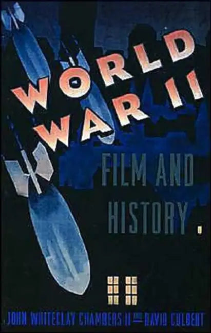 Buy World War II, Film, and History (English, II Chambers John Whiteclay | David Culbert | Erik Barnouw) — BookShops.in