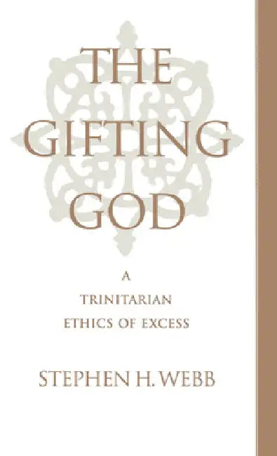 The Gifting God (English, Stephen H. Webb)
