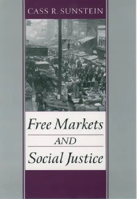 Free Markets and Social Justice (English, Cass R. Sunstein)