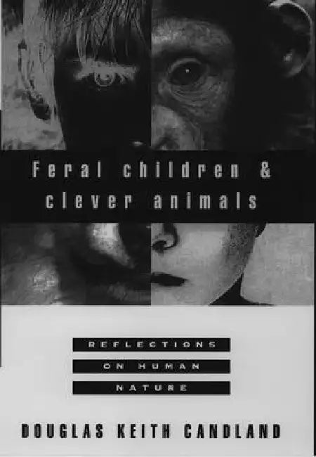 Feral Children and Clever Animals (English, Douglas Keith Candland)