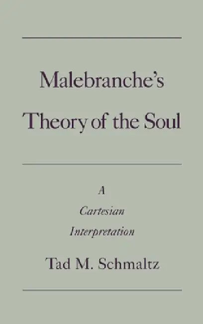 Buy Malebranche's Theory of the Soul (English, Tad M. Schmaltz) — BookShops.in