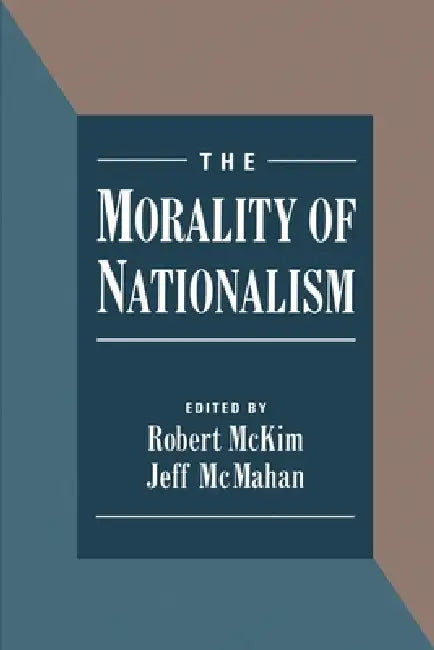 Buy The Morality of Nationalism (English, Jeff McMahan | Robert McKim) — BookShops.in