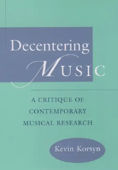 Buy Decentering Music (English, Kevin Ernest Korsyn | Kevin Korsyn) — BookShops.in